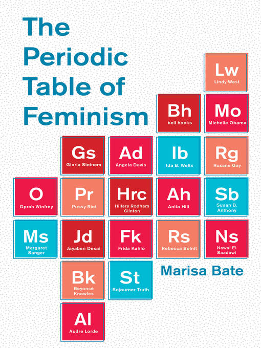 Title details for The Periodic Table of Feminism by Marisa Bate - Available